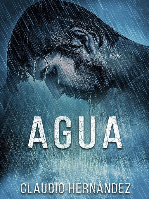 Title details for Agua by Claudio Hernández - Available